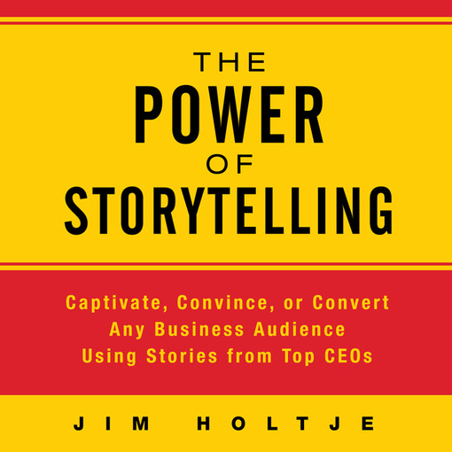 Title details for The Power of Storytelling by Jim Holtje - Wait list